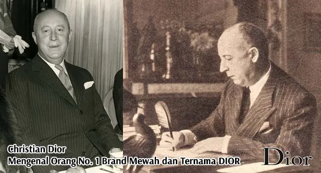 Christian Dior – Mengenal Orang No. 1 Brand Mewah dan Ternama DIOR